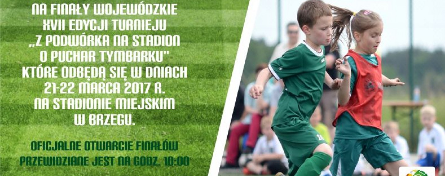 Finał Wojewódzki „Z Podwórka na Stadion” o Puchar Tymbarku
