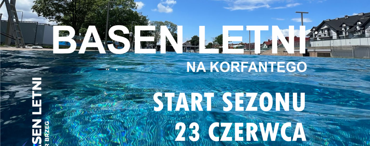 Basen Letni - startujemy już 23 czerwca!