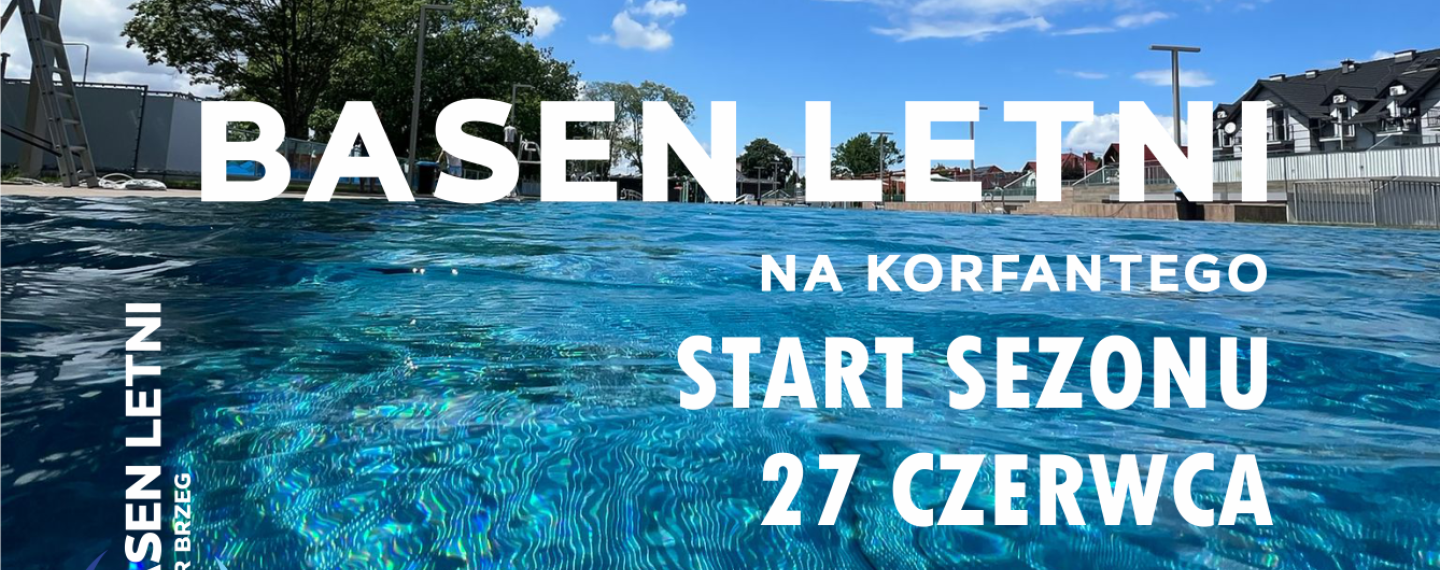 Basen Letni w Brzegu - start trzeciego sezonu 27 czerwca Basen Letni w Brzegu - start trzeciego sezonu 27 czerwca