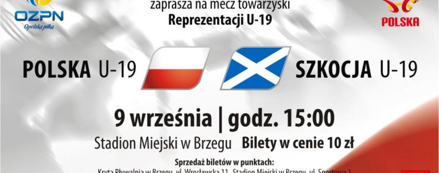 Mecz Polska – Szkocja U-19 w Brzegu. Kup bilet!